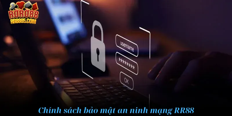 Chính sách bảo mật an ninh mạng RR88