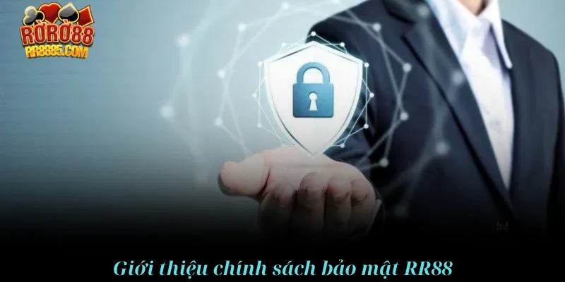 Giới thiệu chính sách bảo mật RR88