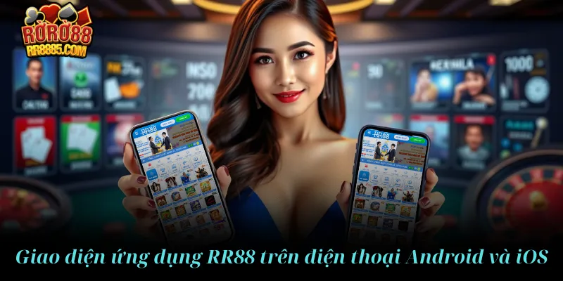 Giao diện ứng dụng RR88 trên điện thoại Android và iOS